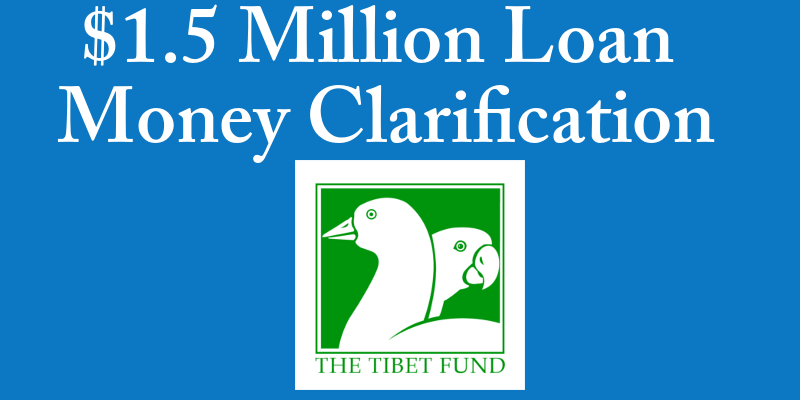 The Tibet Fund Clarifies On $1.5 Million Loan Money